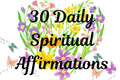 30-Day Spiritual Affirmation Cards (6x4 PNGs)