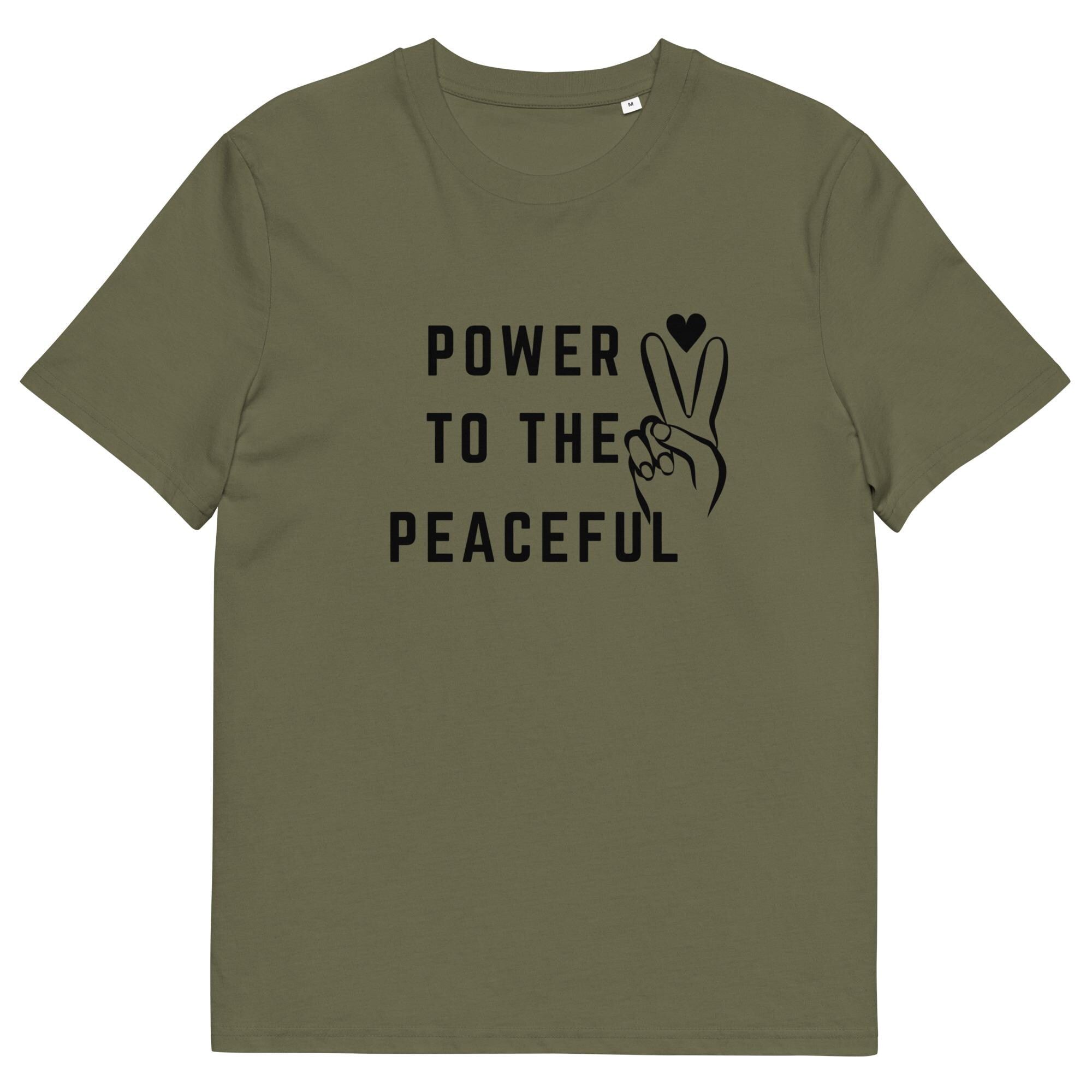 Adult Positive Words Shirt- Power to The Peaceful Unisex organic cotton t-shirt