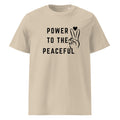 Adult Positive Words Shirt- Power to The Peaceful Unisex organic cotton t-shirt