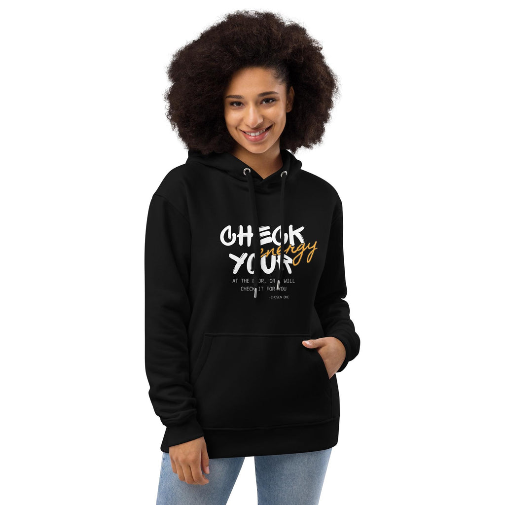 Check Your Energy Shirt Eco Hoodie - Organic Cotton Blend