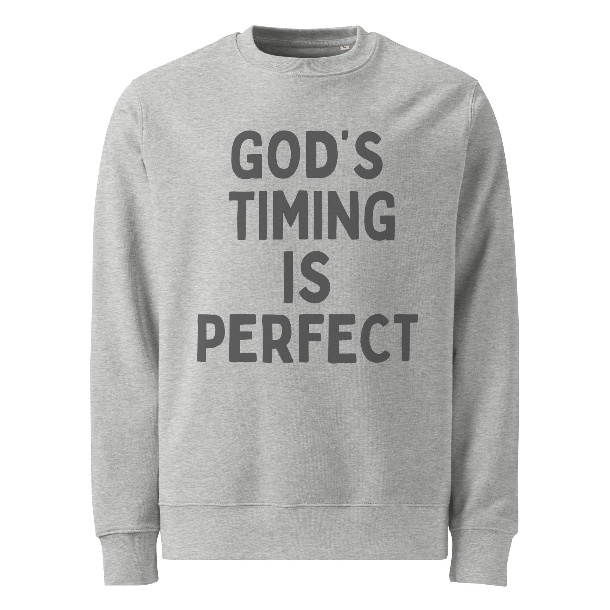 Gods Timing Is Perfect Unisex organic sweatshirt: Positive Words Trending Clothing