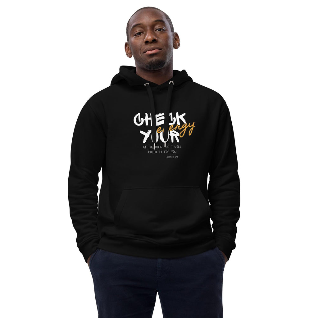 Check Your Energy Shirt Eco Hoodie - Organic Cotton Blend